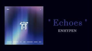 ENHYPEN - Echoes ( 1 HOUR )