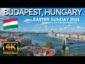 Budapest, Hungary City Walking Tour 4K UHD - Easter Sunday 2021