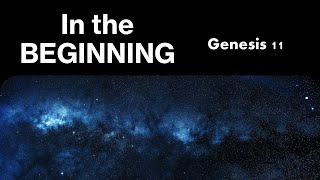 In the Beginning Genesis 11