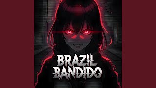 BRAZIL BANDIDO (Slowed) - TRUE PHONK MAN