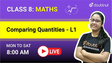 Comparing Quantities| Class 8 NCERT Maths | 8 AM Class By Arushi Malhotra ma
