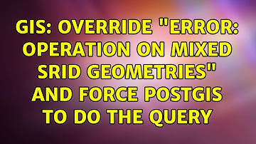 GIS: Override "ERROR: Operation on mixed SRID geometries" and force PostGIS to do the query