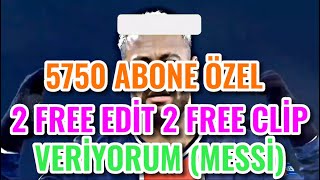 5750 Abone Özel 2 Free Edi̇t 2 Free Cli̇p Veri̇yorum Messi̇