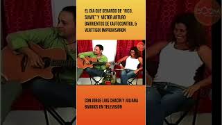 El día que Gerardo y  Víctor Arturo Barrientos improvisaron con Jorge Luis Chacín y Juliana Barrios