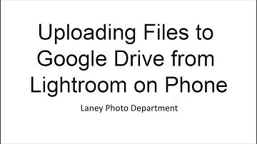Image File Management: Export Files From LR Phone to Google Drive