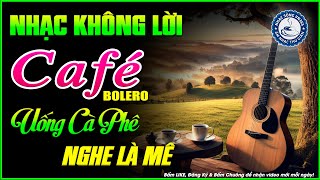 Nhạc Không Lời Buổi Sáng Uống Cafe Nghe Là Mê | Hòa Tấu Rumba Guitar | Nhạc Cafe Buổi Sáng