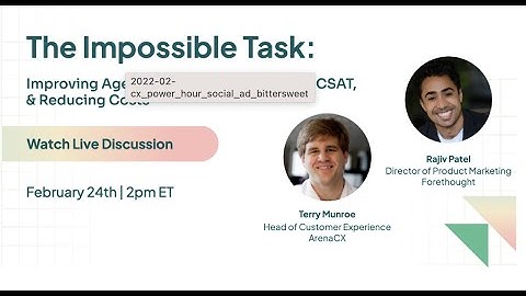 CX Power Hour:  How to Improve Agent Productivity, Increase CSAT, & Reduce CX Costs