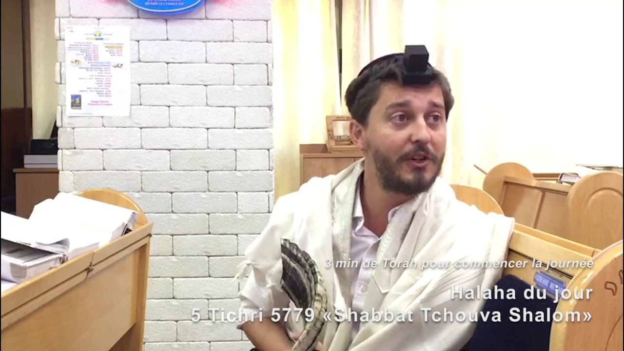 4/10/19 les 3mn de torah du rav Chemouny du centre rachi de Netanya 5 tichri