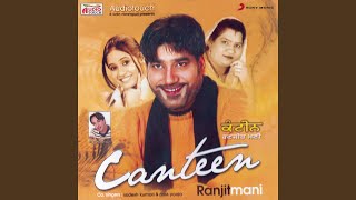 Canteen (Wait Karu Canteen Vich Teri)