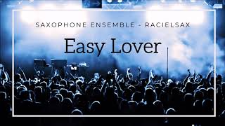 Easy Lover (Phil Collins) - Saxophone Ensemble Cover (RacielSax)