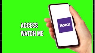 How to Access Watch Me on ROKU TV