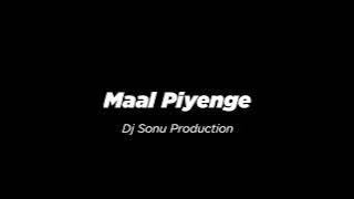 Maal Piyenge Dj Nagpuri Song || Maal Piyenge Dj Song || Maal Piyenge Dj Remix