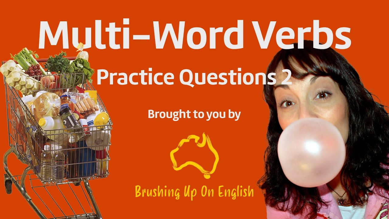 Multi-Word Verbs: Practice Questions 2 - YouTube