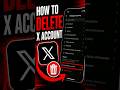 How To Delete X Account