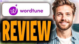 Wordtune Review - All You Need To Know
