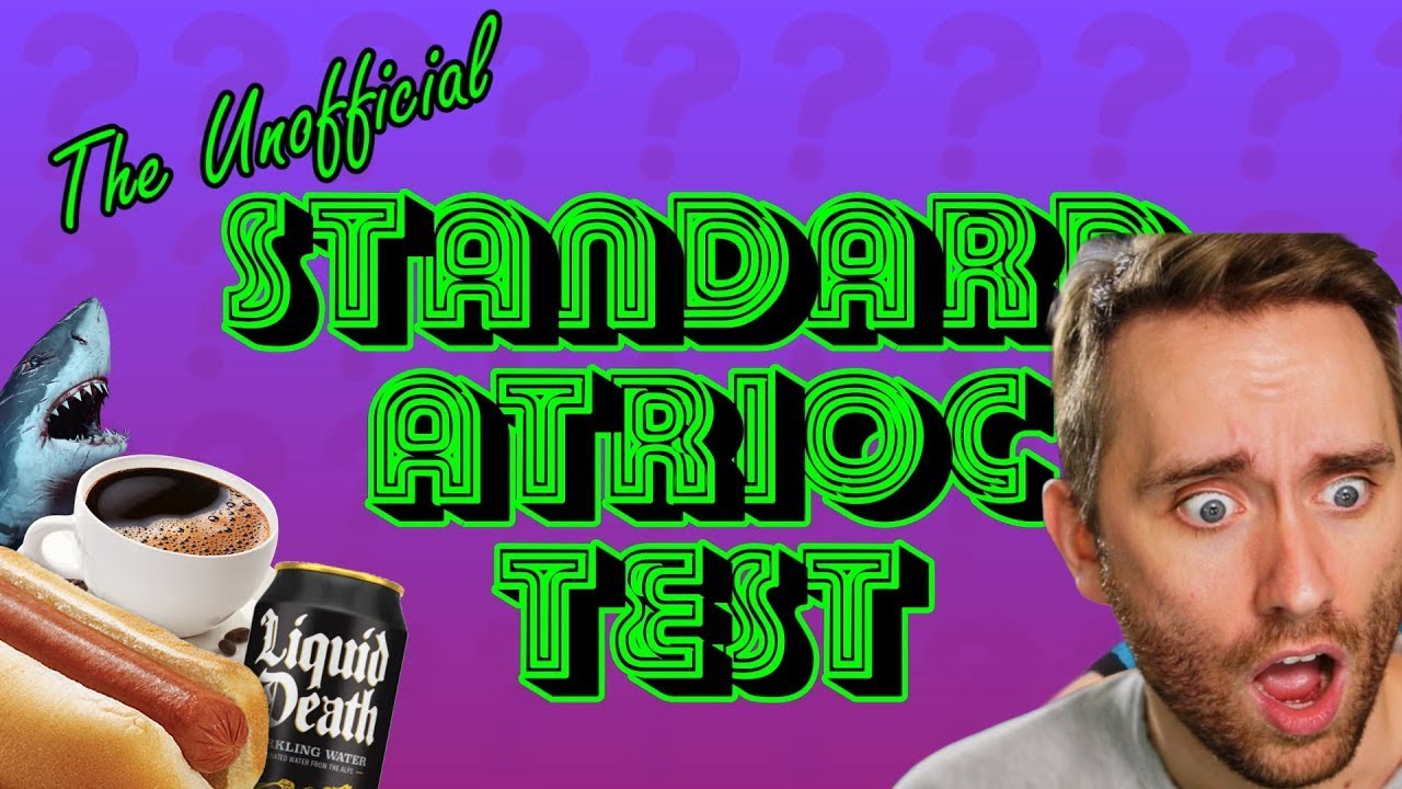 ATRIOC TAKES THE UNOFFICIAL STANDARD ATRIOC TEST - YouTube
