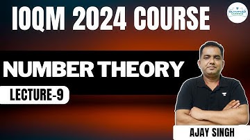 L-9 Number Theory | IOQM 2024 Course | Ajay Singh | Olympiad Corner