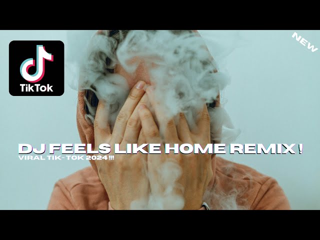 FEELS LIKE HOME REMIX REMIX BASSBOST 2024 !! class=