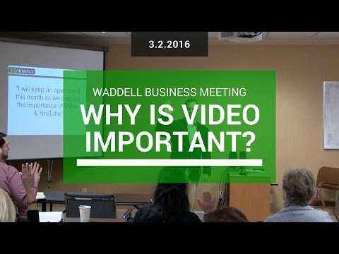 Why Is Video So Important?: WBM 3.2.16
