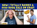 How I Totally Ruined a $150 Book Sale on eBay!