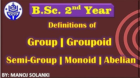 Group || Groupoid ||Semi-Group || Monoid || Abelian Group || Definition and Properties || #MSMATHS