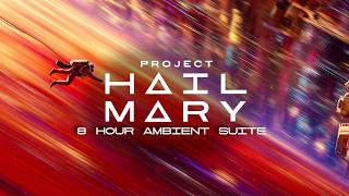 PROJECT HAIL MARY | 8 Hour Ambient Soundtrack Suite ( 8 Hours of Ambient Space Music)
