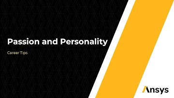 Share Your Passion and Personality When Interviewing - Ansys Learning Career Advice