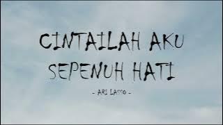 ari lasso - cintailah aku sepenuh hati - sky lirik