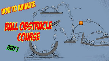 How to Animate: Ball Obstacle Course part 1
