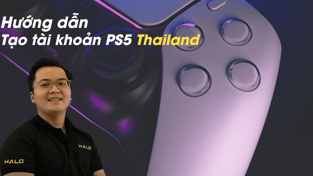 Hướng dẫn tạo tài khoản PS5 Thailand