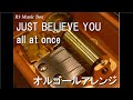 JUST BELIEVE YOU/all at once【オルゴール】 (アニメ『名探偵コナン』OP)