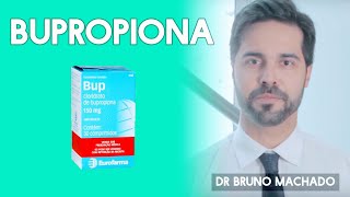 EFEITOS DA BUPROPIONA (Bup) - Para que serve, Vantagens e Reações Adversas