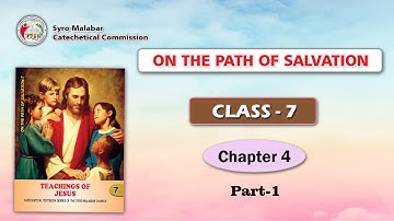 ON THE PATH OF SALVATION | CLASS 7 | CHAPTER 4 | PART 1 | Syro-Malabar