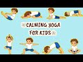 Gentle Yoga for Children | Fun Routines for Flexibility & Peace | Yoga for children