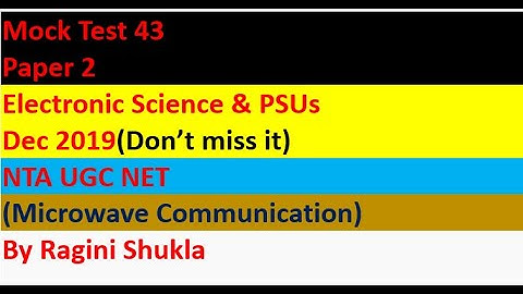 Mock Test 43 || Paper 2|| Electronic Science & PSUs || Dec 2019|| NTA UGC NET|| By Ragini Shukla