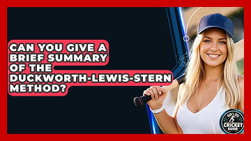 Can You Give A Brief Summary Of The Duckworth-Lewis-Stern Method? - Go-To Cricket Guide