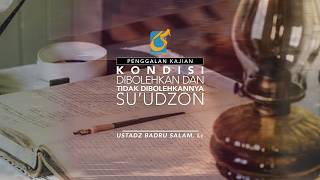 [PK] Kondisi Dibolehkan Dan Tidak Dibolehkan Suudzon - Ust Abu Yahya Badru Salam, Lc