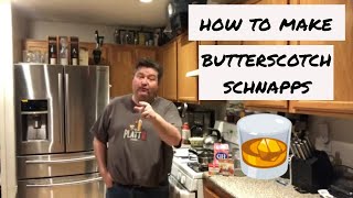 How To Make Butterscotch Schnapps