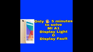 Mi A1 Display & Display light solutions