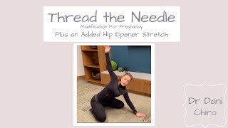 Thread The Needle: Modified For Pregnancy