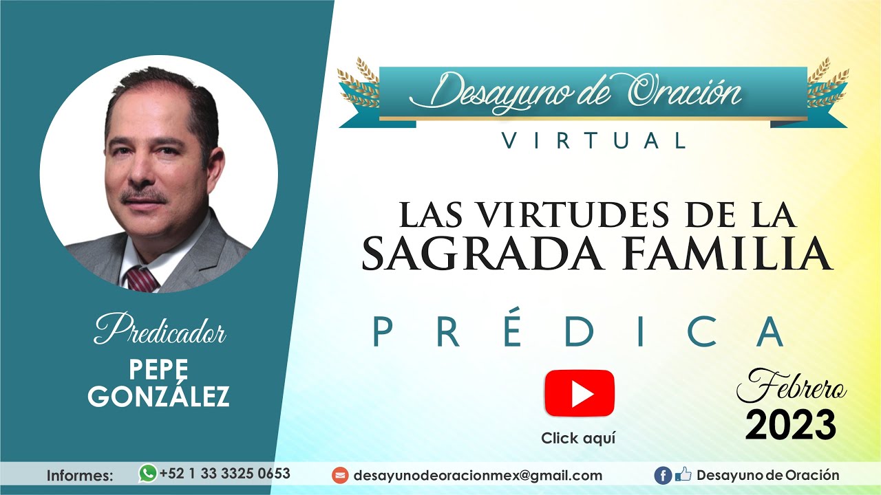 Desayuno de Oración - Las Virtudes de la Sagrada Familia - Pepe González - Prédica