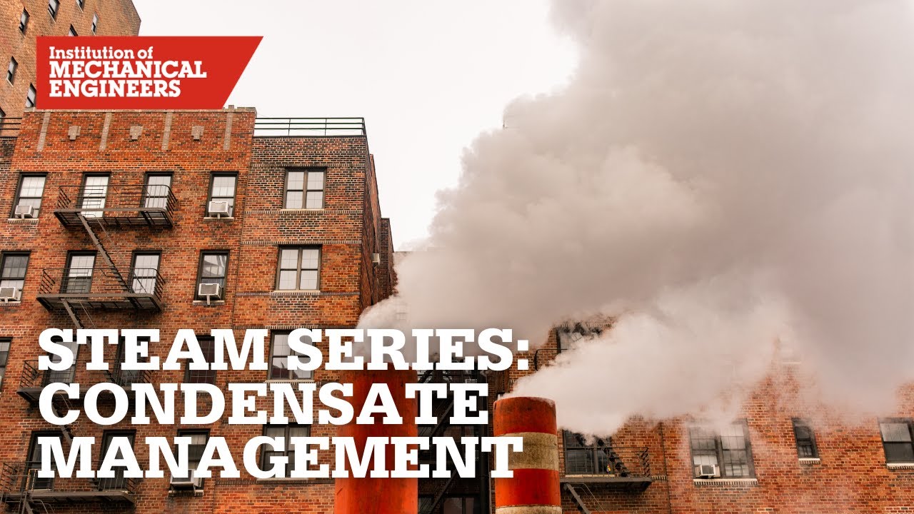 Steam Series: Condensate Management