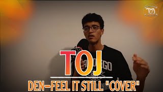 TOJ - DEN | Feel It Still (Beatbox Cover)