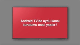 Android TV’de Uydu Kanal Kurulumu Nasıl Yapılır 