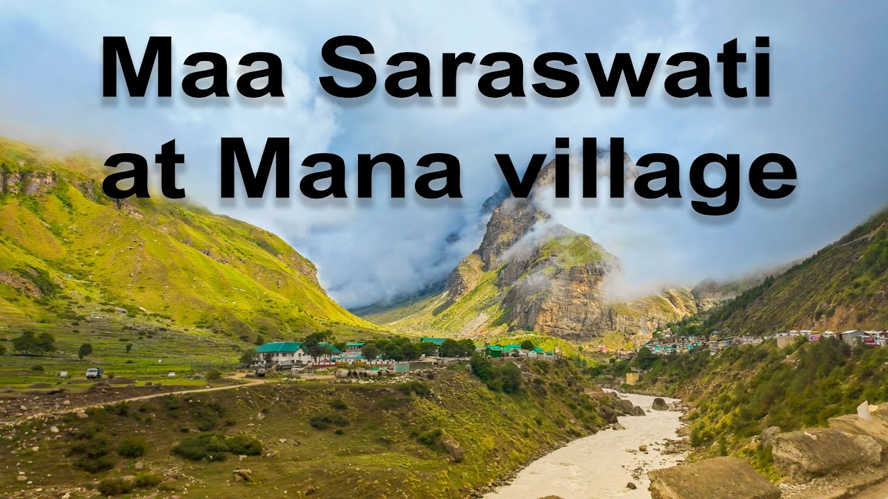 Maa Saraswati and Mana Village