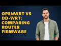OpenWrt vs DD-WRT: Comparing Router Firmware
