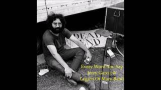 Video thumbnail of "Jerry Garcia & Legion Of Mary Band -  Every Word You Say - 1975"