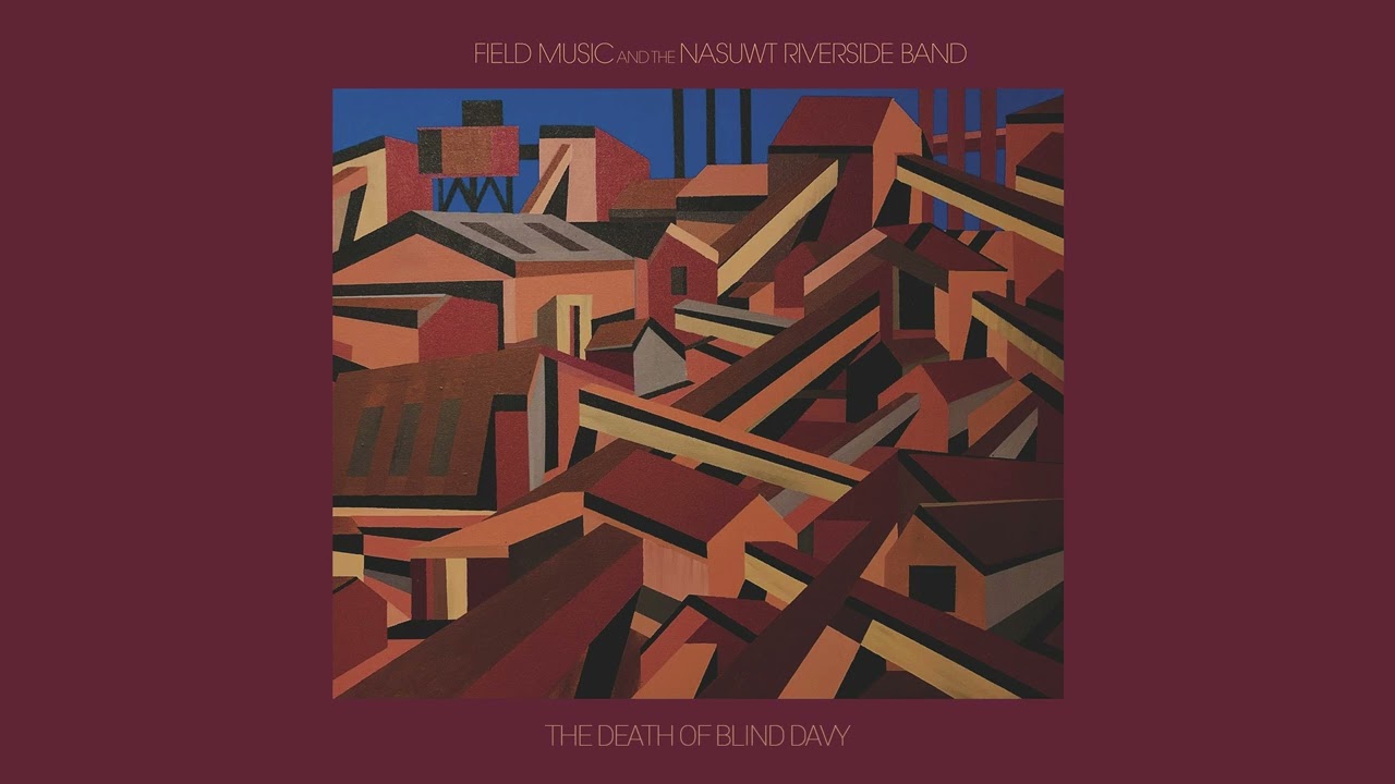 YouTubeでField Music & The NASUWT Riverside Band - The Death of Blind Davy (Official Audio)を視聴 YouTubeでField Music & The NASUWT Riverside Band - The Death of Blind Davy (Official Audio)を視聴