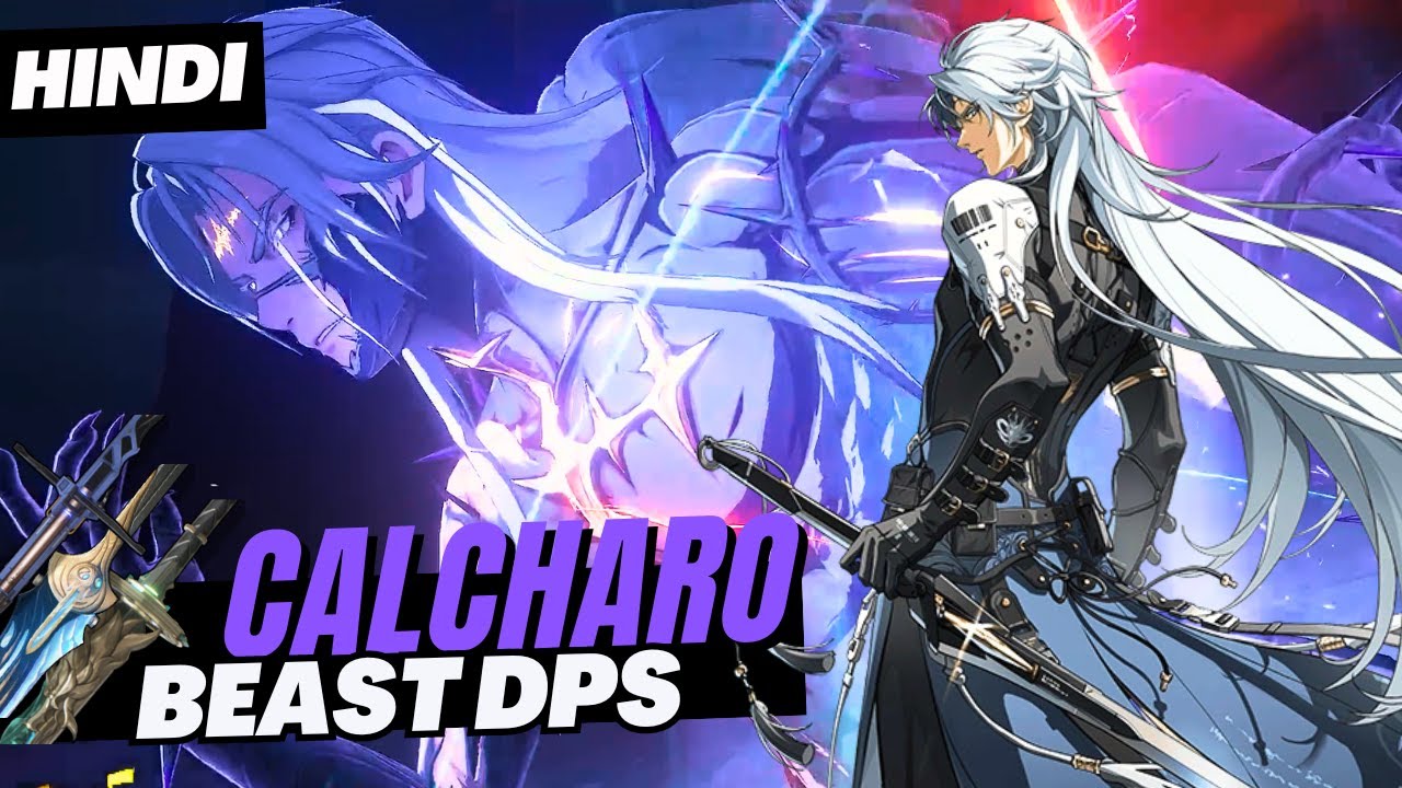 [Hindi] BEAST DPS CALCHARO GUIDE! Best Calcharo Build - Echo, Weapons ...