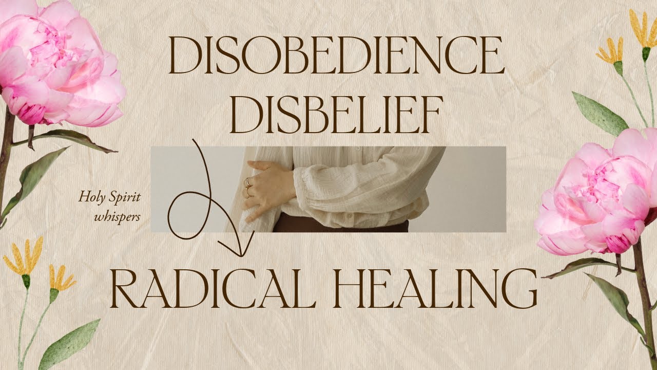 Healing for Christian Women | From Disobedience to Radical Transformation